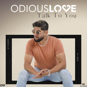 收聽Odious Love的Talk to You歌詞歌曲