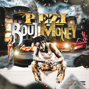 Pezi的专辑Bout Money (Explicit)