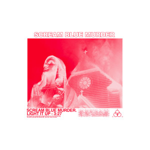 收聽Scream Blue Murder的Light It Up歌詞歌曲