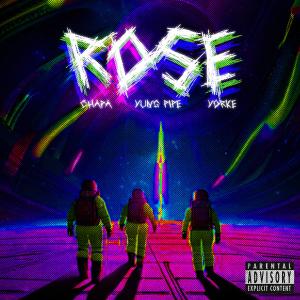 Yorke的專輯Rose (feat. Yung Pipe & Yorke) (Explicit)