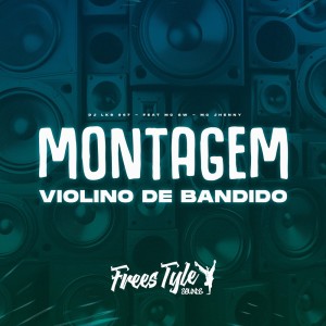 mc jhenny的專輯Montagem Violino de Bandido (Explicit)