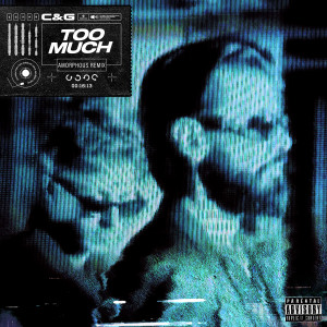 ดาวน์โหลดและฟังเพลง Too Much (Explicit) พร้อมเนื้อเพลงจาก C&G