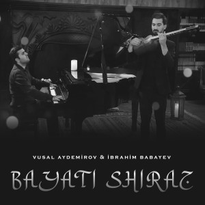 收聽Ibrahim Babayev的Bayatı Şiraz (Live)歌詞歌曲