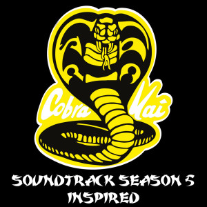 Various的專輯Cobra Kai Soundtrack (Season 5 Inspired)