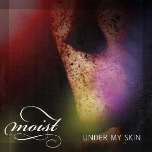 ดาวน์โหลดและฟังเพลง Under My Skin พร้อมเนื้อเพลงจาก Moist