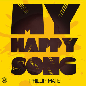 收聽Phillip Mate的My Happy Song歌詞歌曲