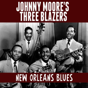 อัลบัม New Orleans Blues ศิลปิน Johnny Moore's Three Blazers