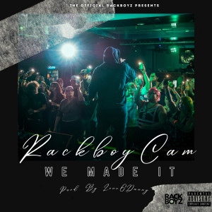 Album We Made It (Explicit) from Rackboy Cam