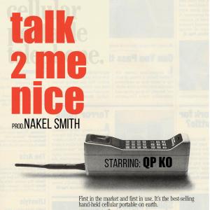 Na-Kel Smith的專輯TALK 2 ME NICE (feat. Na-kel Smith)