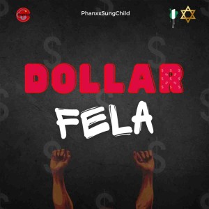 Album Dollar Fela from PhanxxSungChild