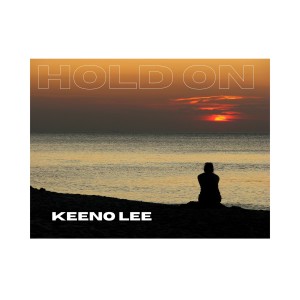 收聽Keeno Lee的Hold on歌詞歌曲