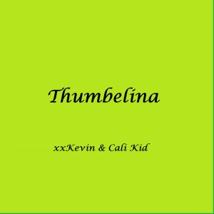 Listen to Thumbelina song with lyrics from xxKevin