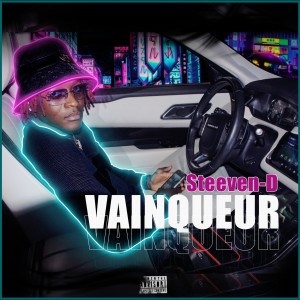 Listen to Vainqueur (Explicit) song with lyrics from Steeven-D