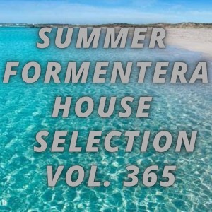 Album Summer Formentera House Selection Vol.365 from Various