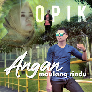 Album Anggan Maulang Rindu from Opik