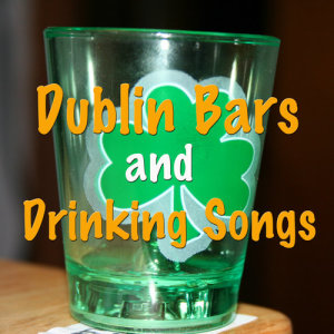 Various Artists的專輯Dublin Bars and Drinking Songs