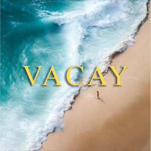 Album Vacay oleh Rully Sianipar