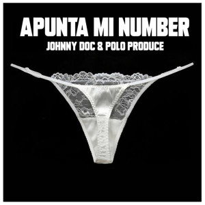 Dengarkan lagu Apunta Mi Number (Explicit) nyanyian Polo Produce dengan lirik