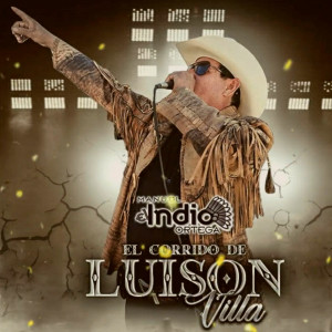 Album El Corrido De Luison Villa from Manuel El Indio Ortega