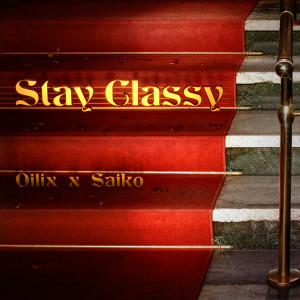 Album Stay Classy oleh Oilix