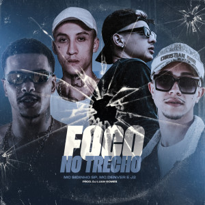 收听Dj Luan Gomes的Foco no Trecho (Explicit)歌词歌曲