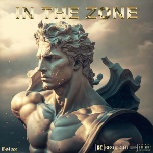 Album In the Zone (Explicit) oleh Felax