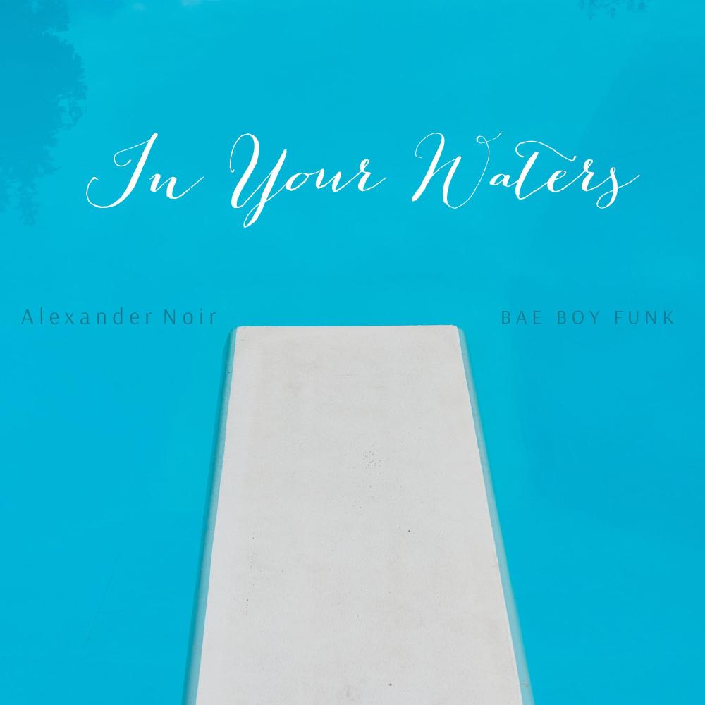 In Your Waters (feat. Bae Boy Funk)