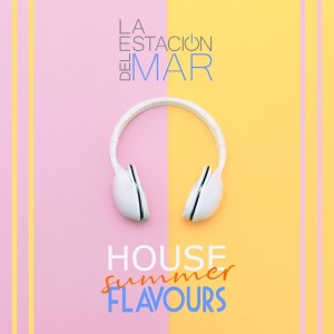 La Estación Del Mar的专辑House Summer Flavours