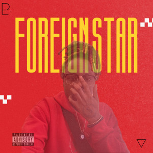 Album Foreign Star (Explicit) from MC 333