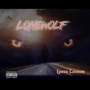 Loose Cannon的專輯LoneWolf (Explicit)