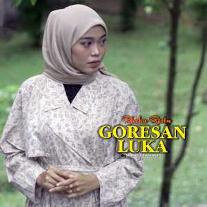 Dengarkan lagu Goresan Luka nyanyian Rheka Restu dengan lirik