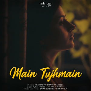 Listen to Main Tujhmain song with lyrics from Purva Mantri
