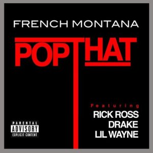 ดาวน์โหลดและฟังเพลง Pop That พร้อมเนื้อเพลงจาก French Montana