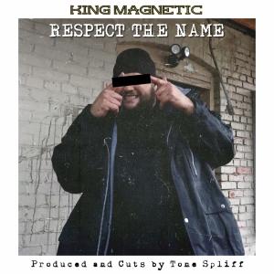 King Magnetic的專輯Respect The Name (Explicit)