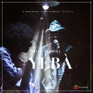 Listen to Yeba song with lyrics from Kizz Daniel