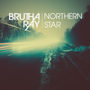 Album Northern Star from Brutha Ray