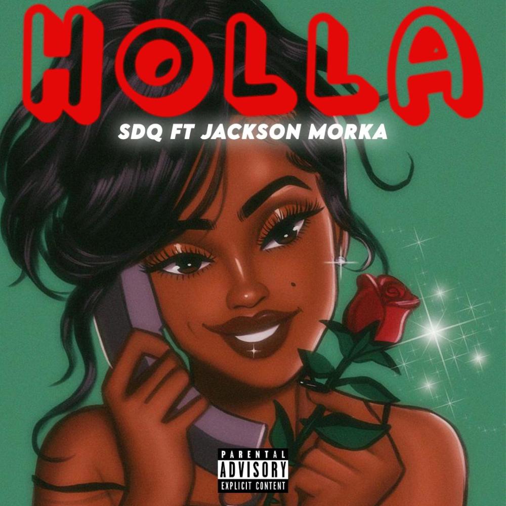 Holla (feat. JACKSON MORKA) (Explicit)