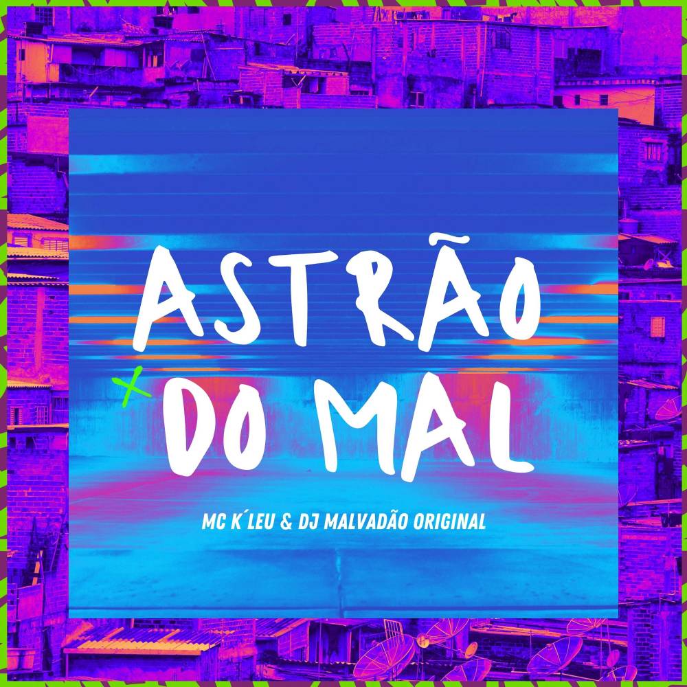 Astrao do mal (Explicit)