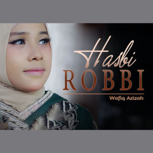 收聽Wafiq azizah的Hasbi Robbi歌詞歌曲