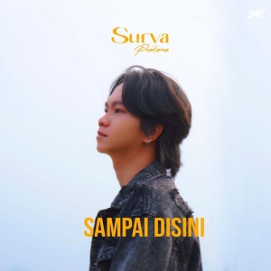 Surya Pratama Putra的专辑Sampai Disini