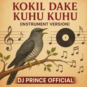 Kokil Dake Kuhu Kuhu (Instrument Version) dari DJ HIRAK