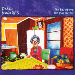 Tall Dwarfs的專輯The Sky Above The Mud Below