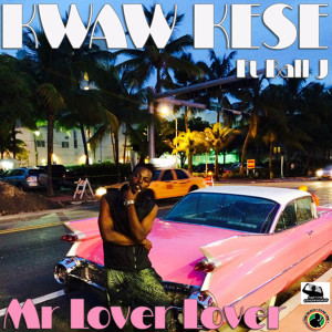 ดาวน์โหลดและฟังเพลง Mr Lover Lover พร้อมเนื้อเพลงจาก Kwaw Kese