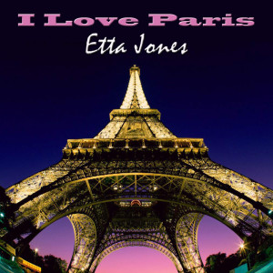 ดาวน์โหลดและฟังเพลง I Love Paris พร้อมเนื้อเพลงจาก Etta Jones