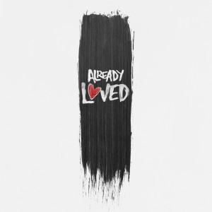 Album Already Loved from NewSong