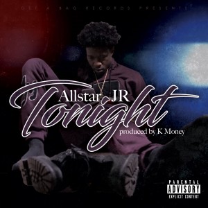 收听AllStar JR的Tonight (Explicit)歌词歌曲