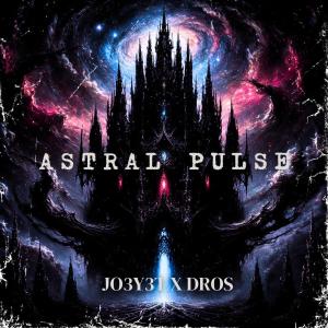 收聽JO3Y3T的ASTRAL PULSE (feat. DRØS)歌詞歌曲