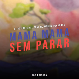 อัลบัม Mama Mama Sem Parar (Explicit) ศิลปิน DJ GDS ORIGINAL