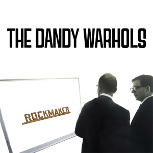 The Dandy Warhols的專輯ROCKMAKER (Explicit)