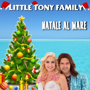 收聽Little Tony Family的Natale al mare (Radio Edit)歌詞歌曲